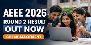 AEEE 2026 CSAP Round 2 Seat Allotment Released; Check Last Date to Pay Fee